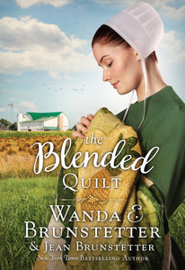 The Blended Quilt by Wanda E. Brunstetter