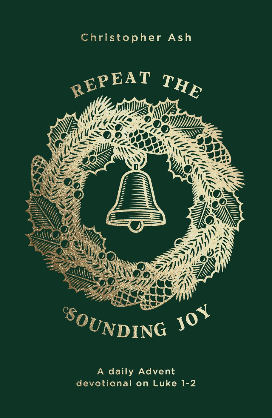 Repeat The Sounding Joy by Ash Christopher