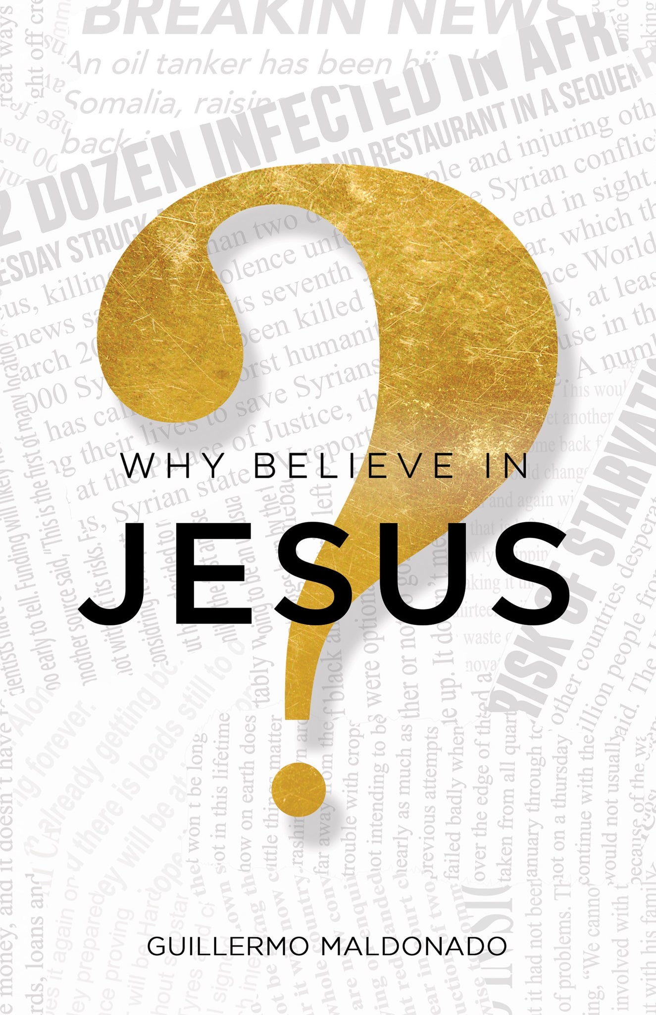 Why Believe in Jesus?: A Life Worth Investigating