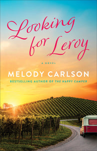 Looking for Leroy: (A Contemporary Second Chance Clean Romance Set in Sonoma, California)