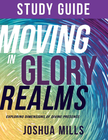 Moving In Glory Realms Study Guide