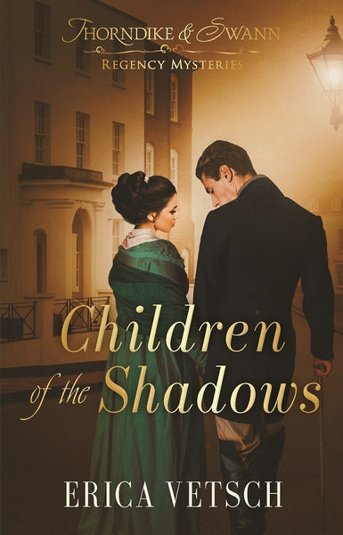 Children Of The Shadows (Thorndike & Swann Regency Mysteries #3)