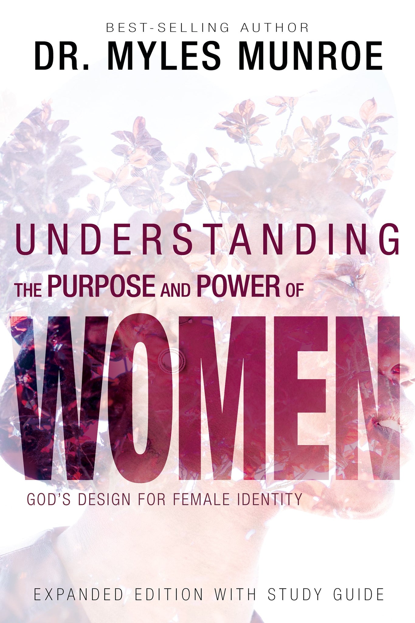 Understanding the Purpose and Power of Women (Expanded Edition)