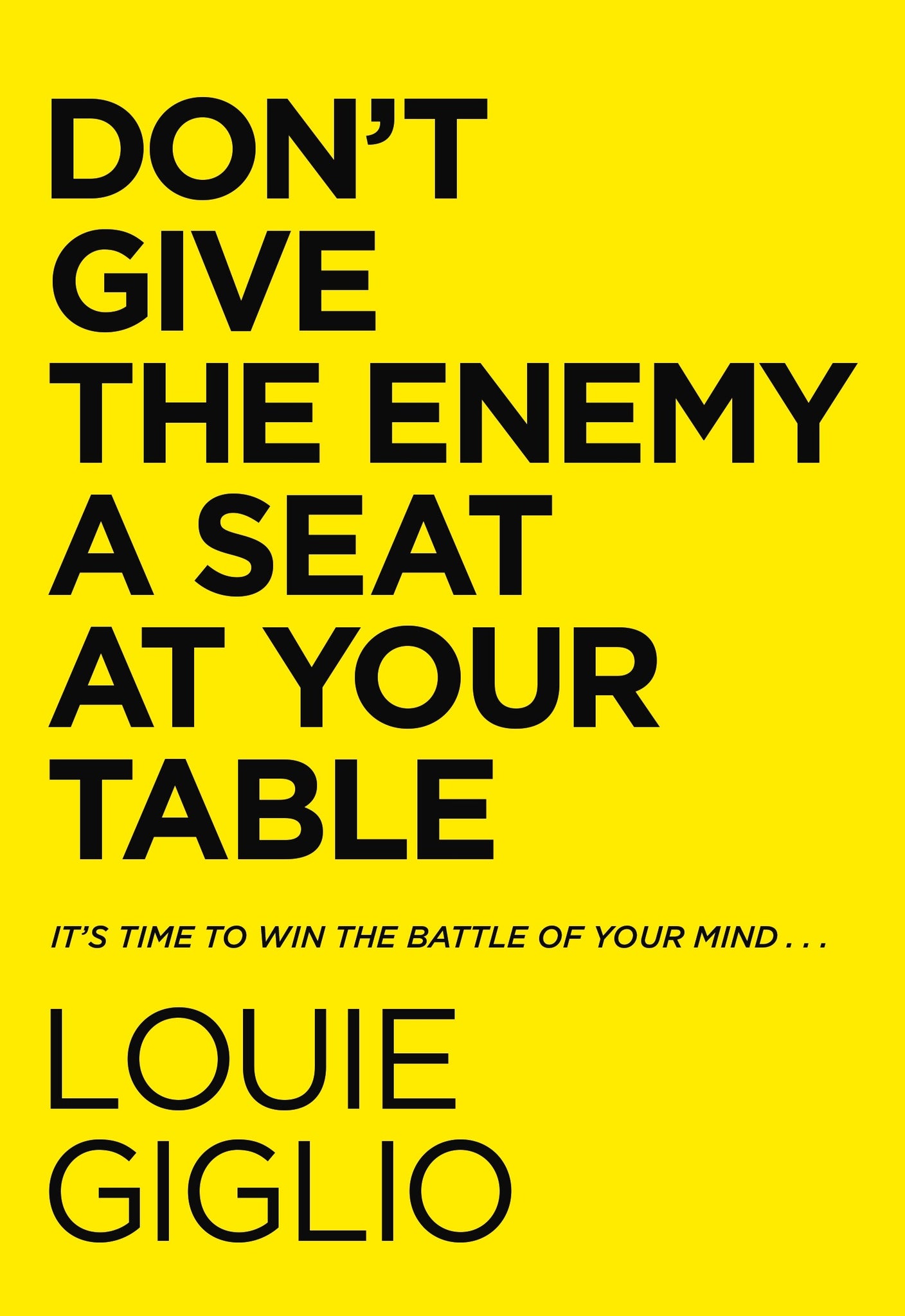 Don't Give The Enemy A Seat At Your Table