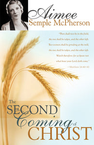 The Second Coming of Christ by Aimee Semple McPherson