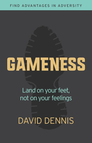 Gameness: Land on your feet, not on your feelings