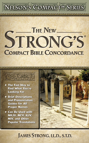 New Strong's Compact Bible Concordance (Nelson's Compact Series)