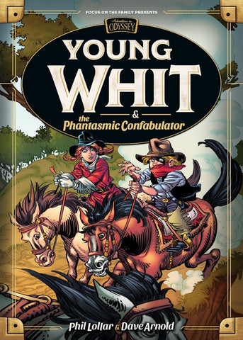 Young Whit and the Phantasmic Confabulator (Young Whit #4): Adventures in Odyssey