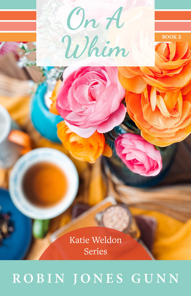 On a Whim-Katie Weldon Series #2