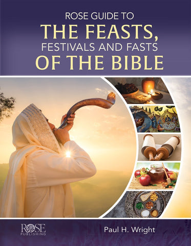 Rose Guide To The Feasts Festivals And Fasts Of The Bible