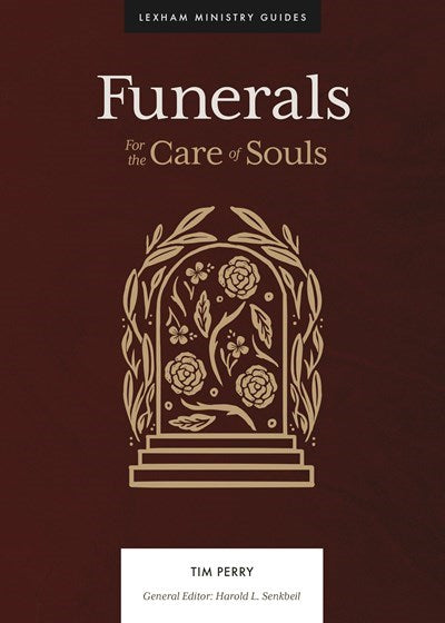 Funerals: For the Care of Souls