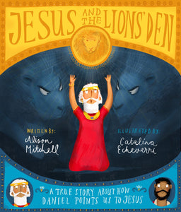 Jesus and the Lions' Den (Tales That Tell the Truth)