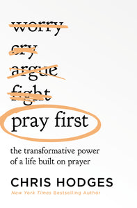 Pray First by Hodges Chris