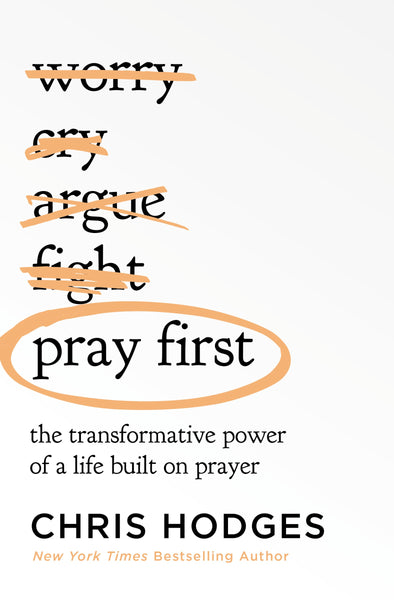 Pray First by Hodges Chris