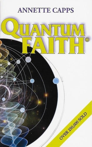 Quantum Faith by Capps Annette