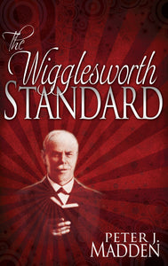 The Wigglesworth Standard - Madden, Peter J.: Books