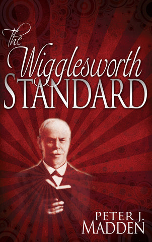 The Wigglesworth Standard - Madden, Peter J.: Books