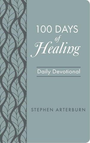 100 Days of Healing: Daily Devotional (New Life Devotions)