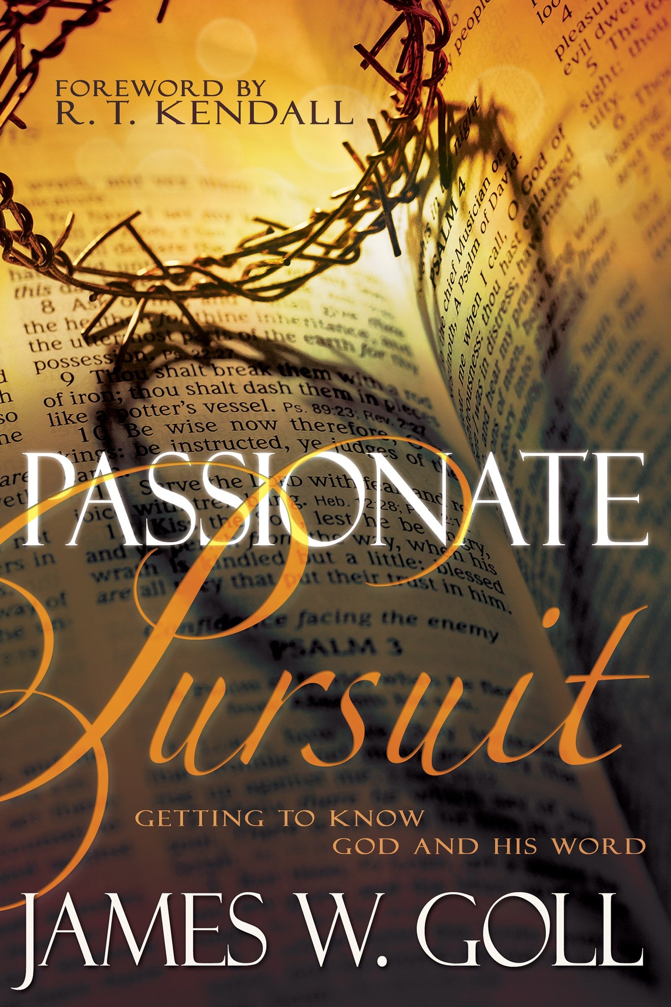 Passionate Pursuit: Getting To Know God And His Word