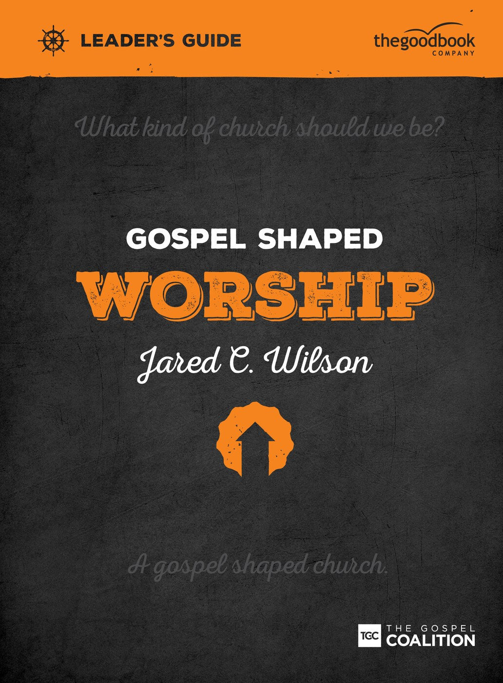 Gospel Shaped Worship Leader's Guide (Gospel Shaped Church)