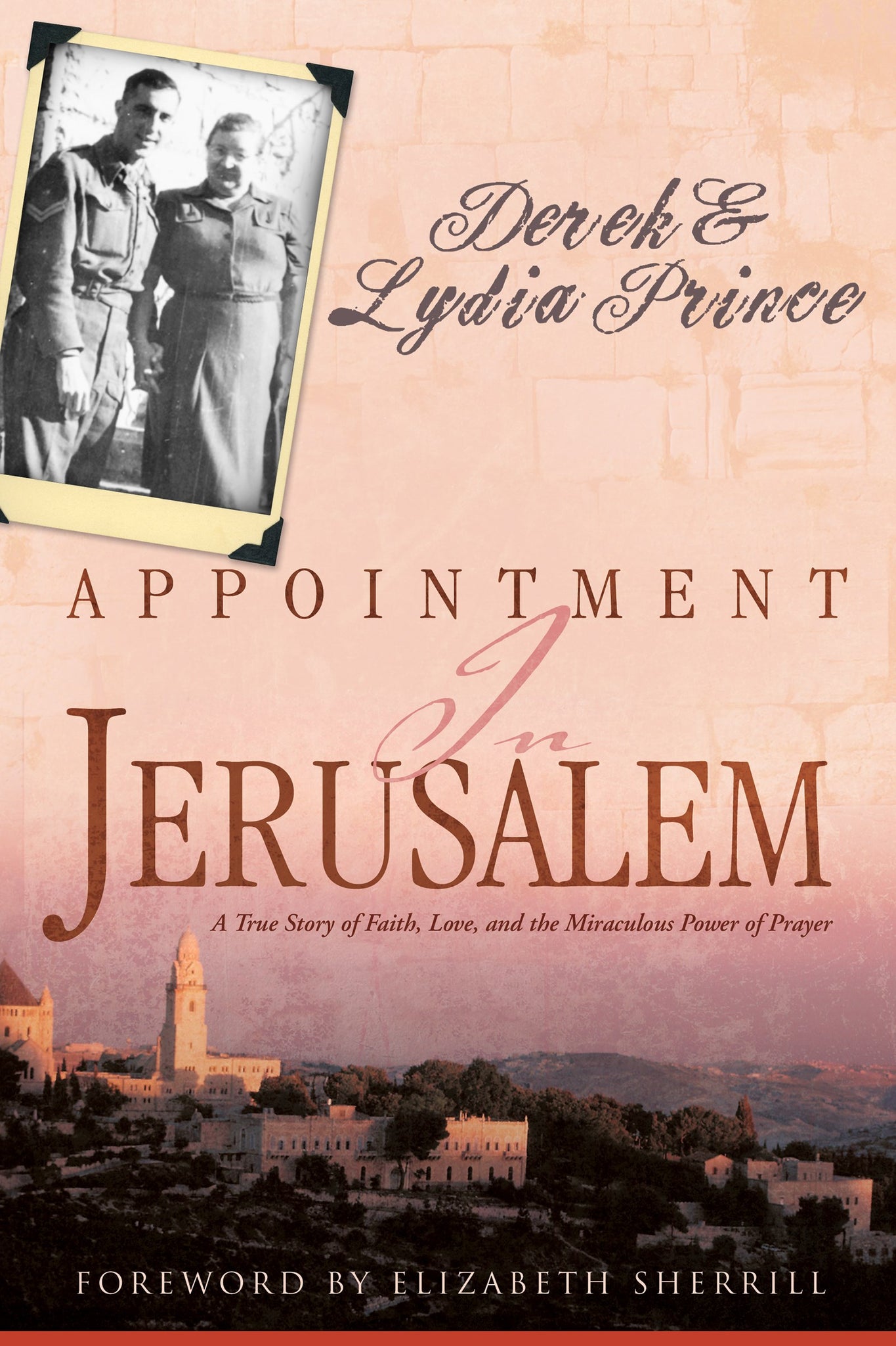 Appointment In Jerusalem:A True Story of Faith, Love, and Miraculous Power of Prayer