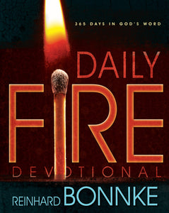 Daily Fire Devotional: 365 Days In Gods Word