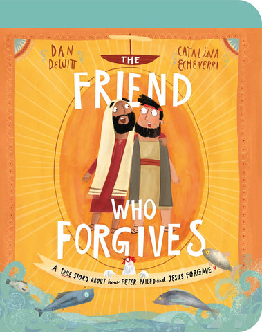 The Friend Who Forgives Board Book