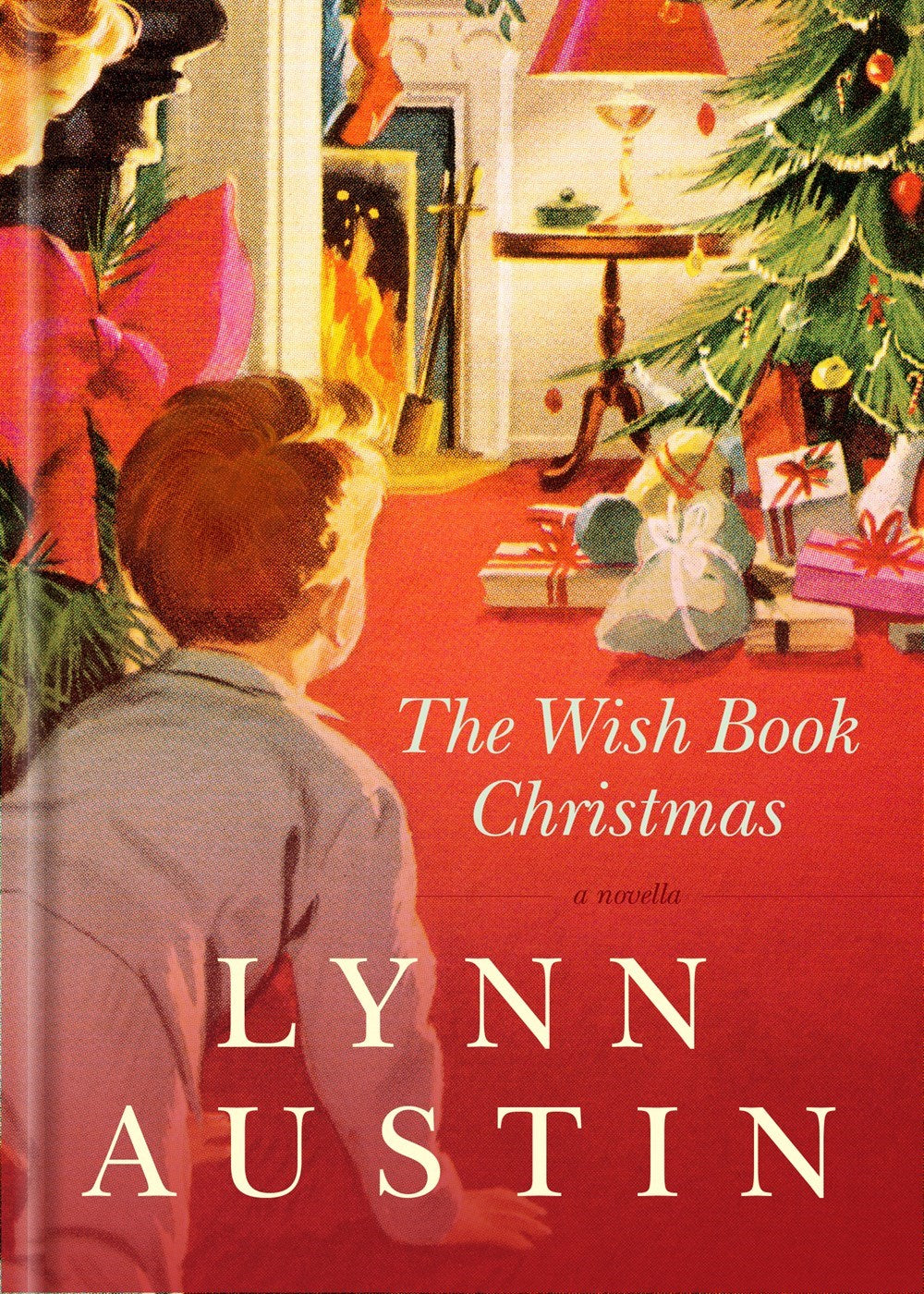 The Wish Book Christmas: A Novella by Austin Lynn