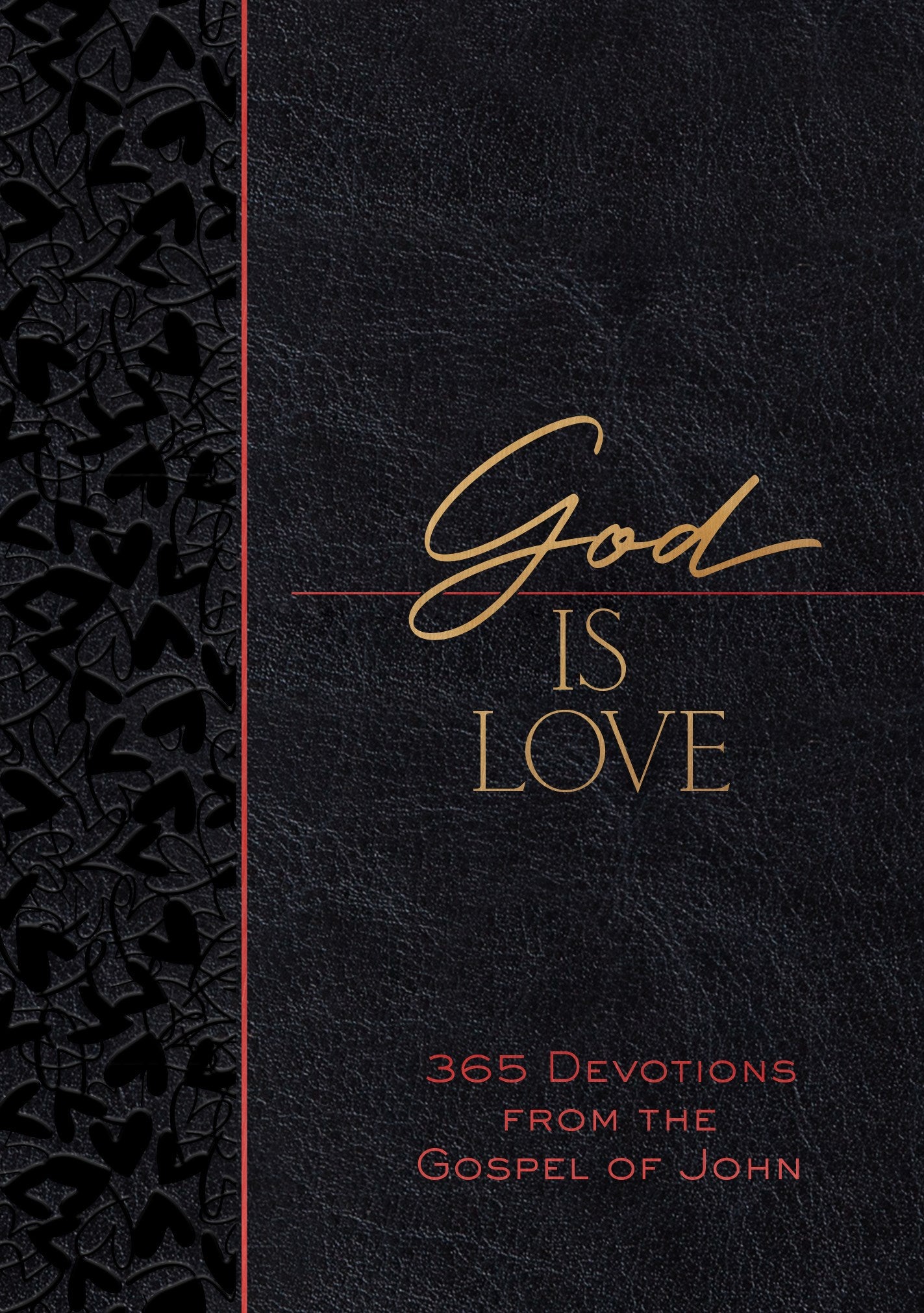 God Is Love: 365 Devotions from the Gospel of John (The Passion Translation Devotionals)