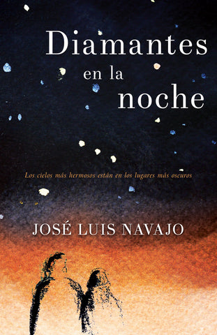 (Spanish Edition) Diamonds in the Night: The Most Beautiful Skies Are Found in the Darkest Places