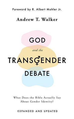 God and the Transgender Debate (Second Edition)