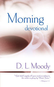 Morning Devotional by Dwight L. Moody