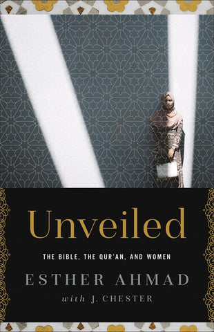 Unveiled: The Bible, The Qur'an, and Women