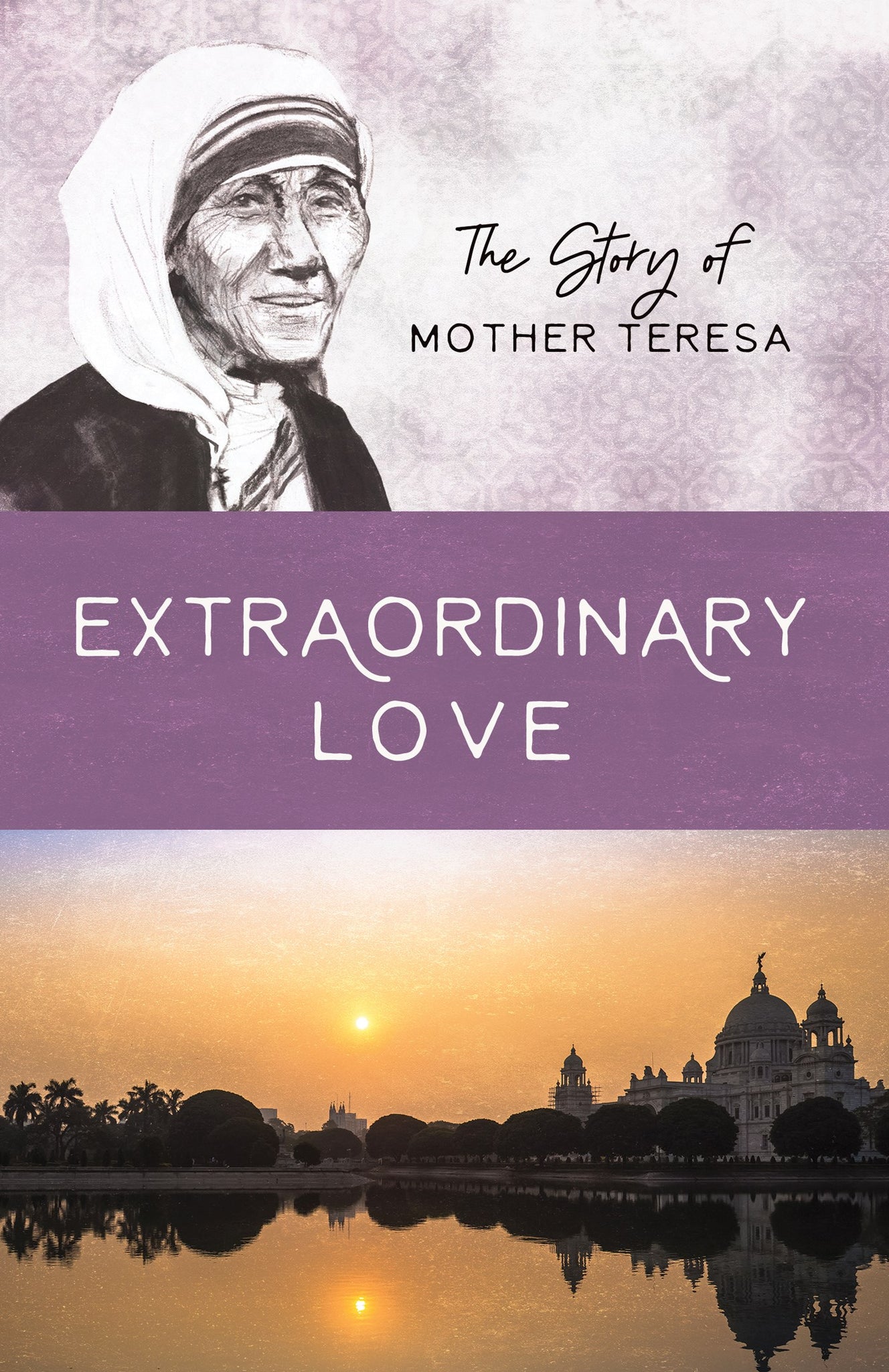 Mother Teresa (Women of Courage): The Story of Mother Teresa