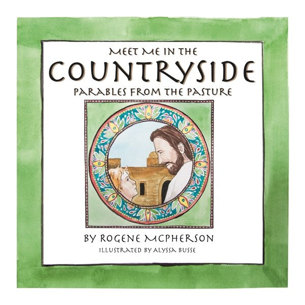 Meet Me in the Countryside: Parables from the Pasture