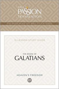 The Book Of Galatians (The Passion Life Bible Study Series)