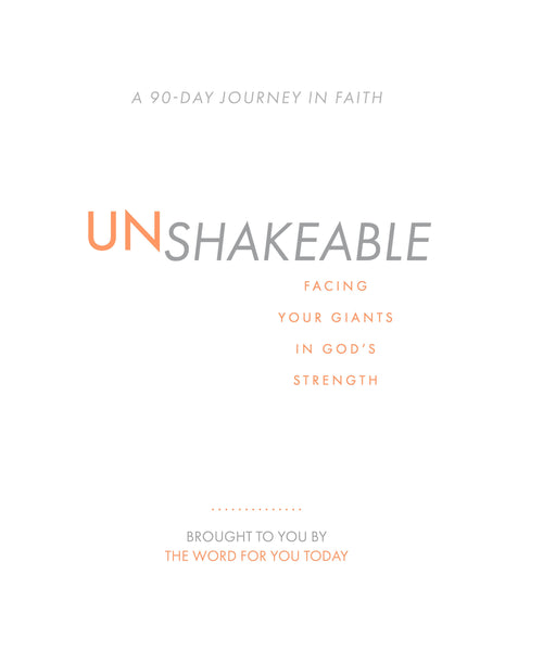 Unshakeable: Facing Your Giants in Gods Strength (A 90-Day Journey In Faith)