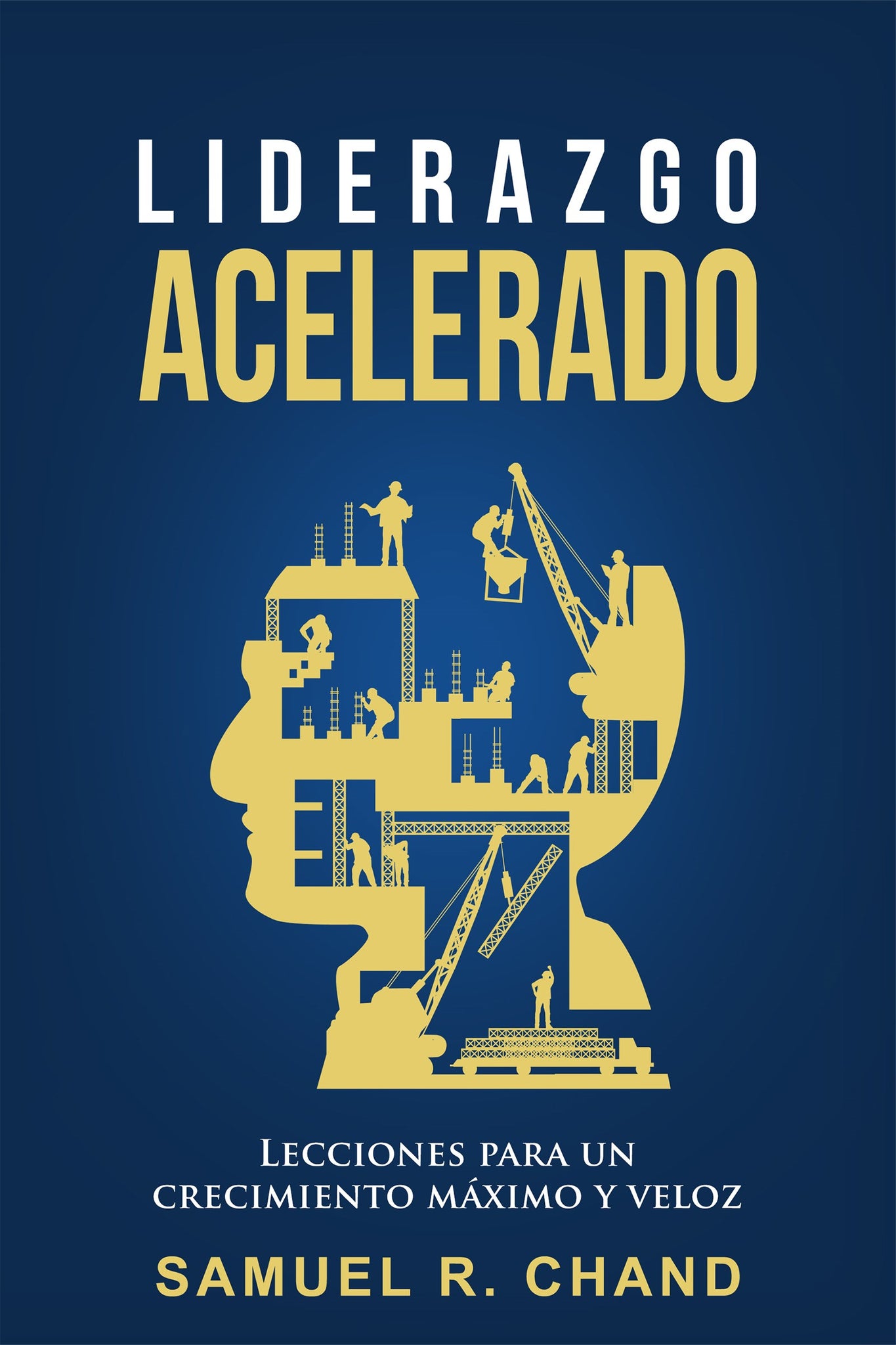 (Spanish Edition) Accelerated Leadership: Lessons for Maximized Growth