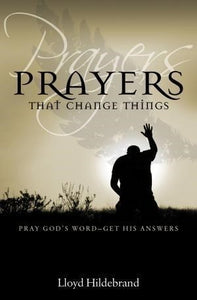 PRAYERS THAT CHANGE THINGS