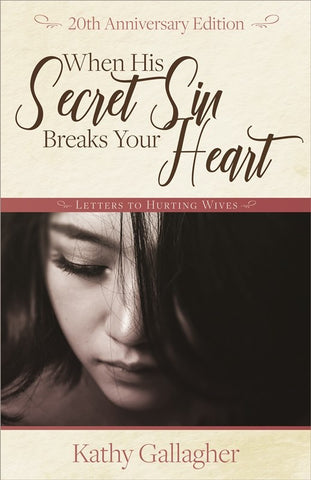 When His Secret Sin Breaks Your Heart