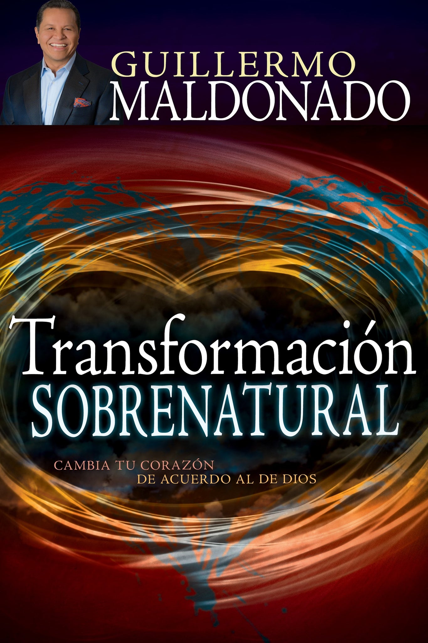 (Spanish Edition) Supernatural Transformation: Change Your Heart into God's Heart by Guillermo Maldonado