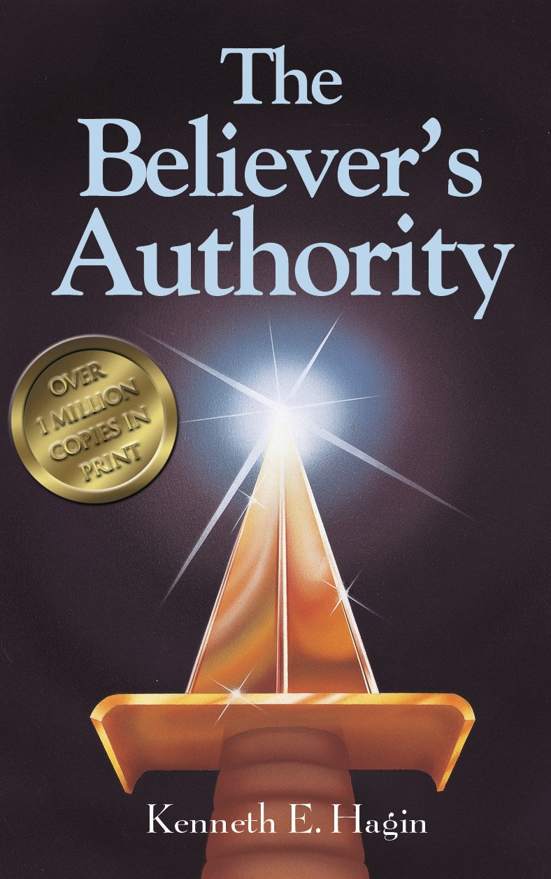 The Believer's Authority by Kenneth E. Hagin