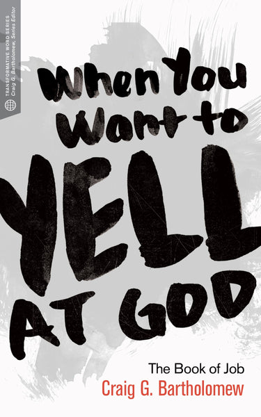 When You Want To Yell At God (2nd Edition)