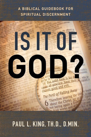 Is It Of God?: A Biblical Guidebook for Spiritual Discernment