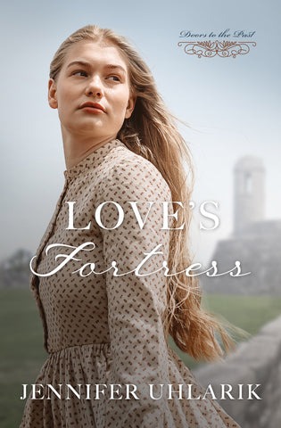 Love's Fortress: An Epic Love Story from the Past (Doors to the Past, Book 10) - A Historical Romance and Adventure by Dani Sango