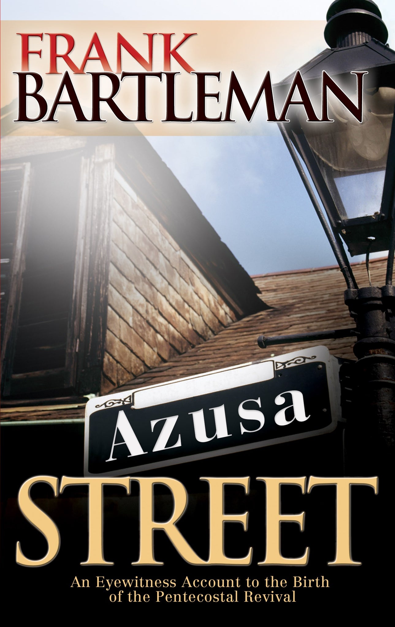 Azusa Street by Bartleman Frank