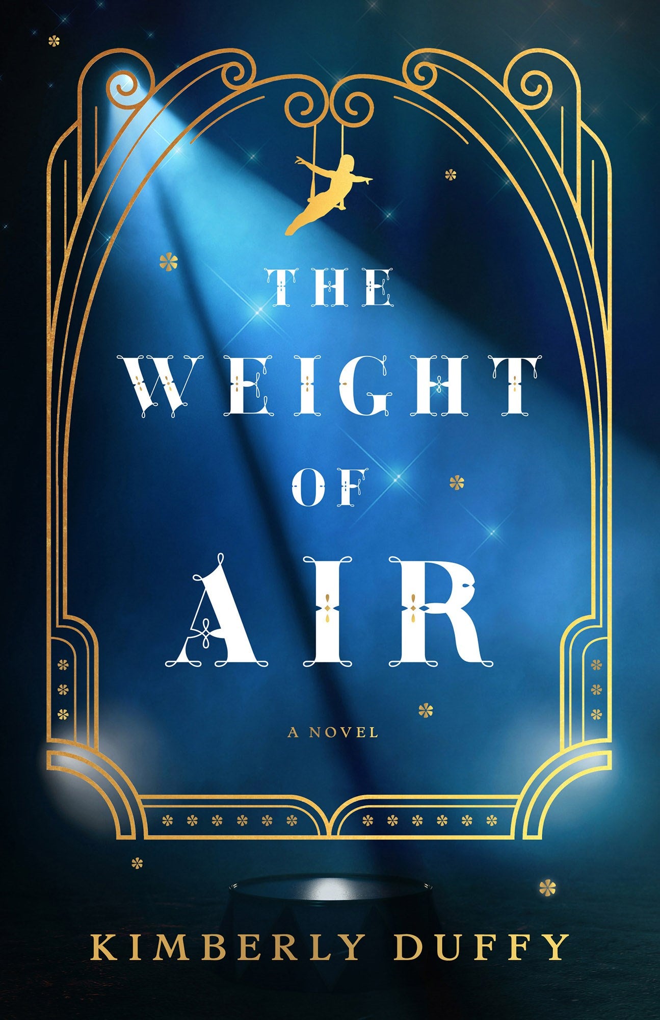 The Weight Of AirThe Weight of Air: A Historical Novel of Strength and Family in the Circus World by Kimberly Duffy