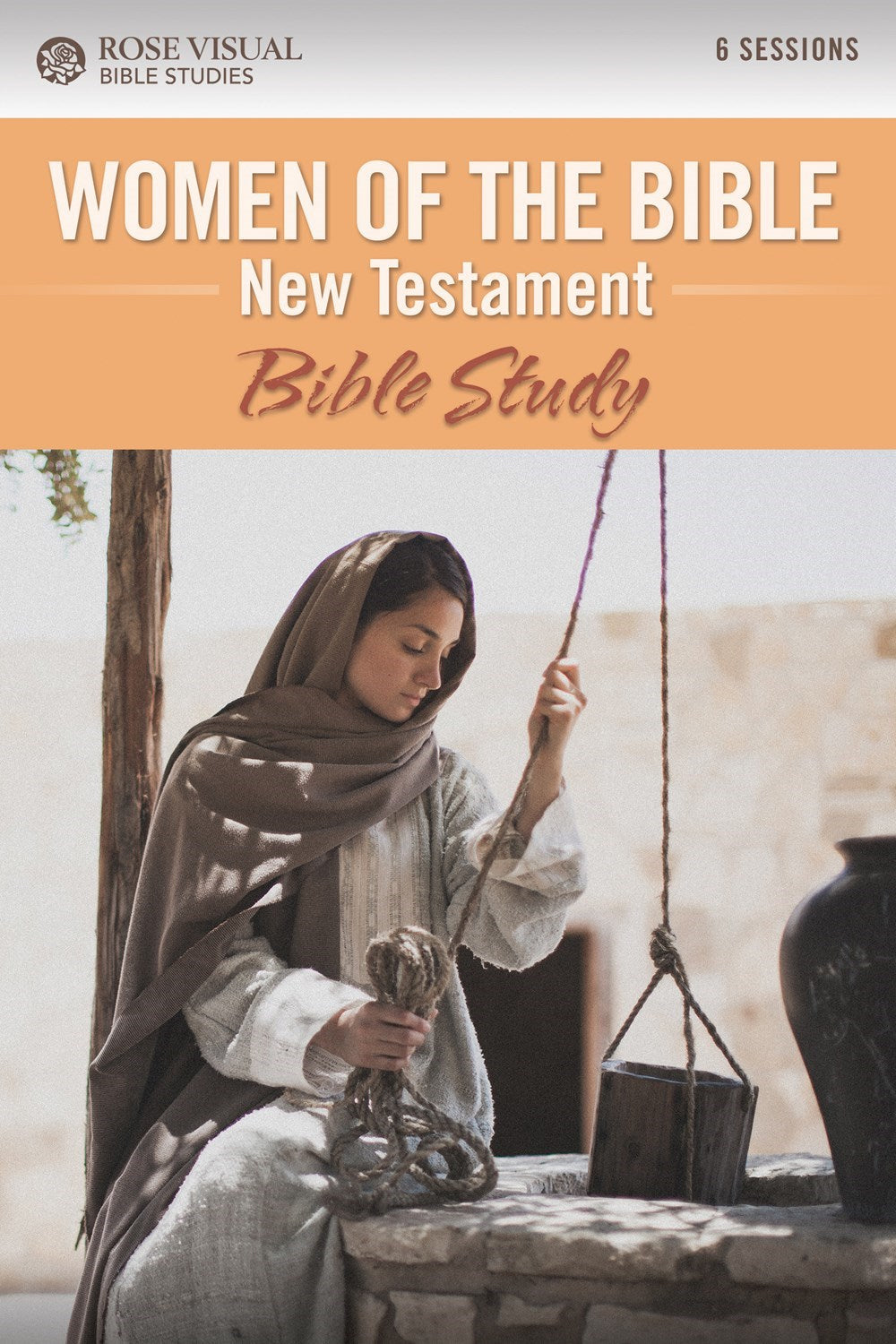 Women Of The Bible New Testament (Rose Visual Bible Studies)