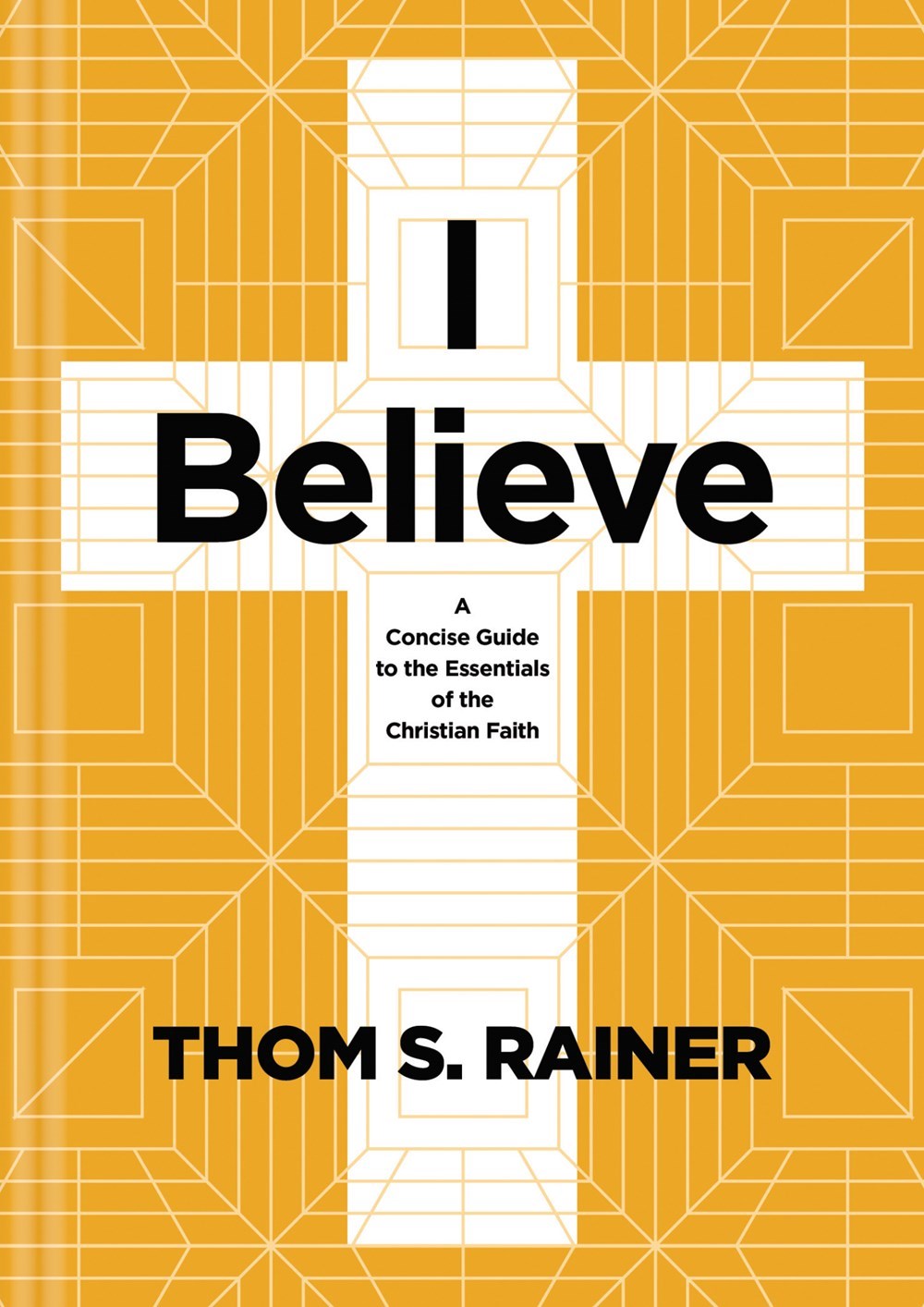 I Believe: A Concise Guide to the Essentials of the Christian Faith (Church Answers Resources)