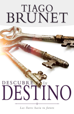 (Spanish Edition) Discover Your Destiny: The Keys to Your Future